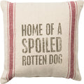 Pillow - Spoiled Rotton Dog