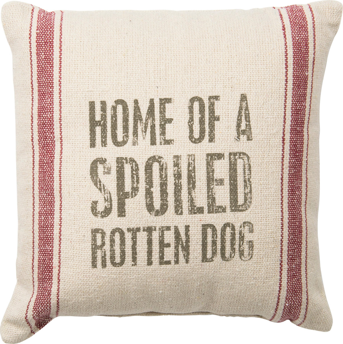 Pillow - Spoiled Rotton Dog